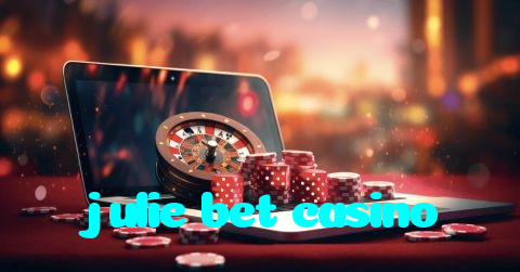 julie bet casino